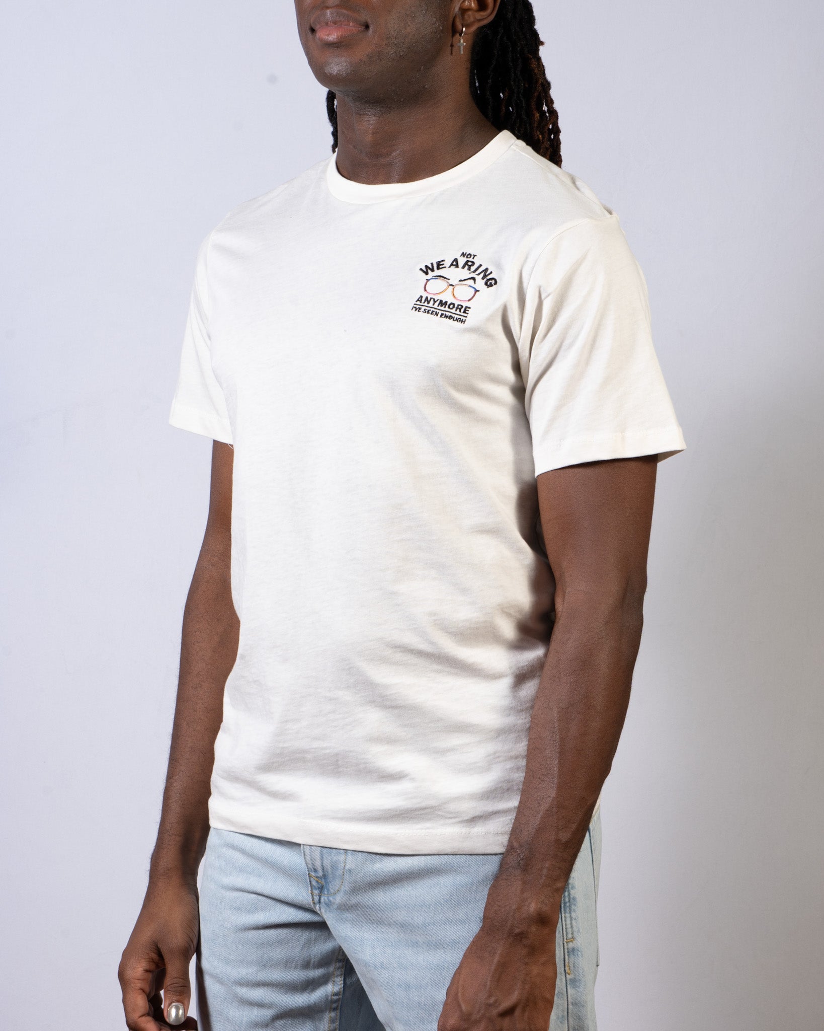 I've Seen Enough Tee