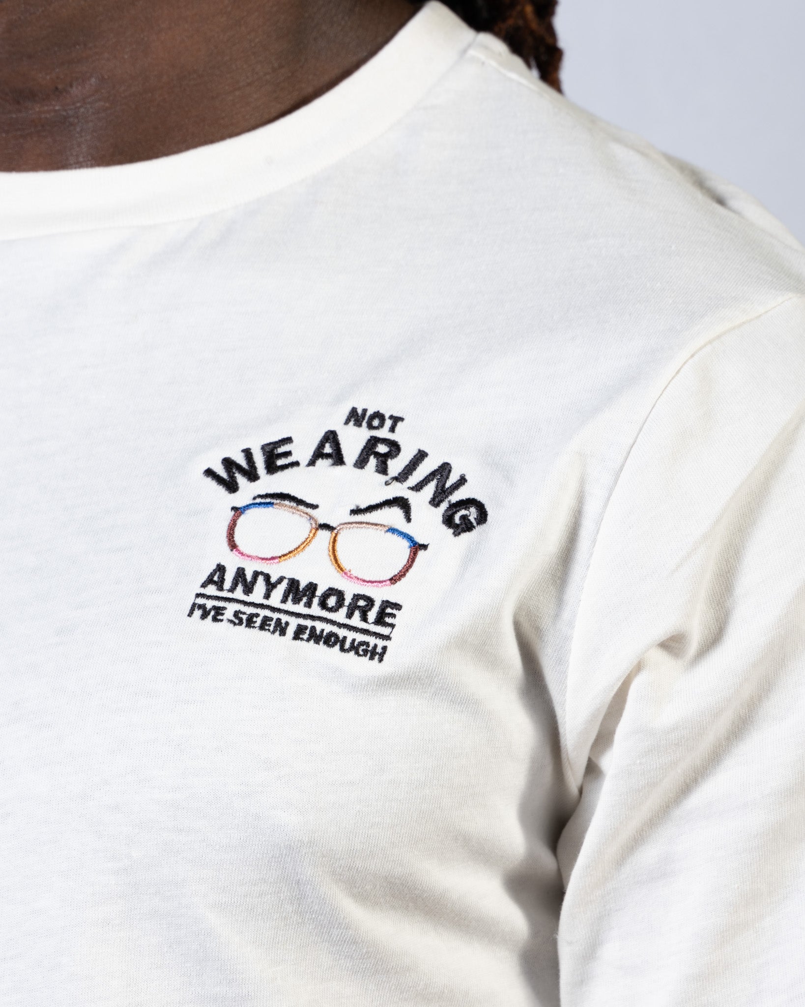 I've Seen Enough Tee