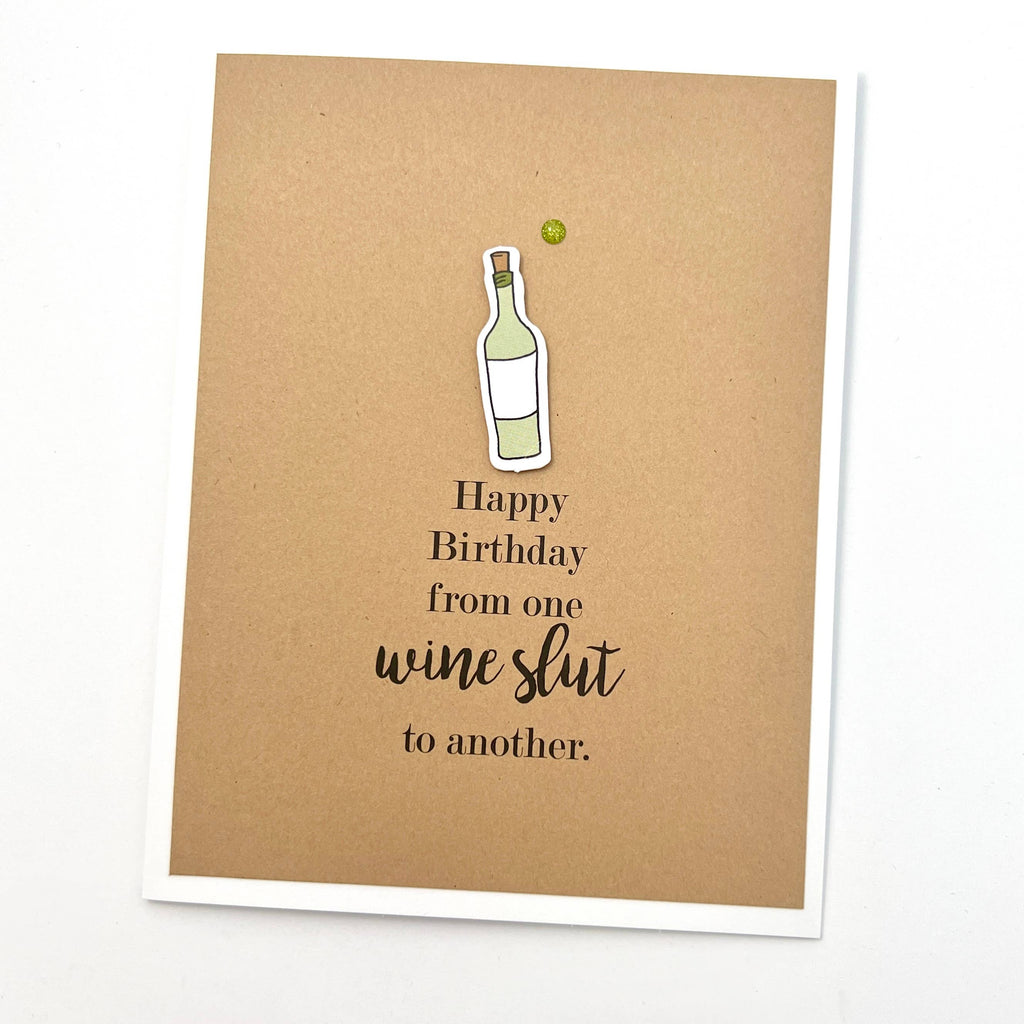 Birthday One Wine Slut to Another Card